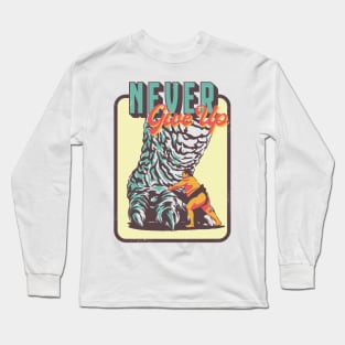 Never give up Long Sleeve T-Shirt